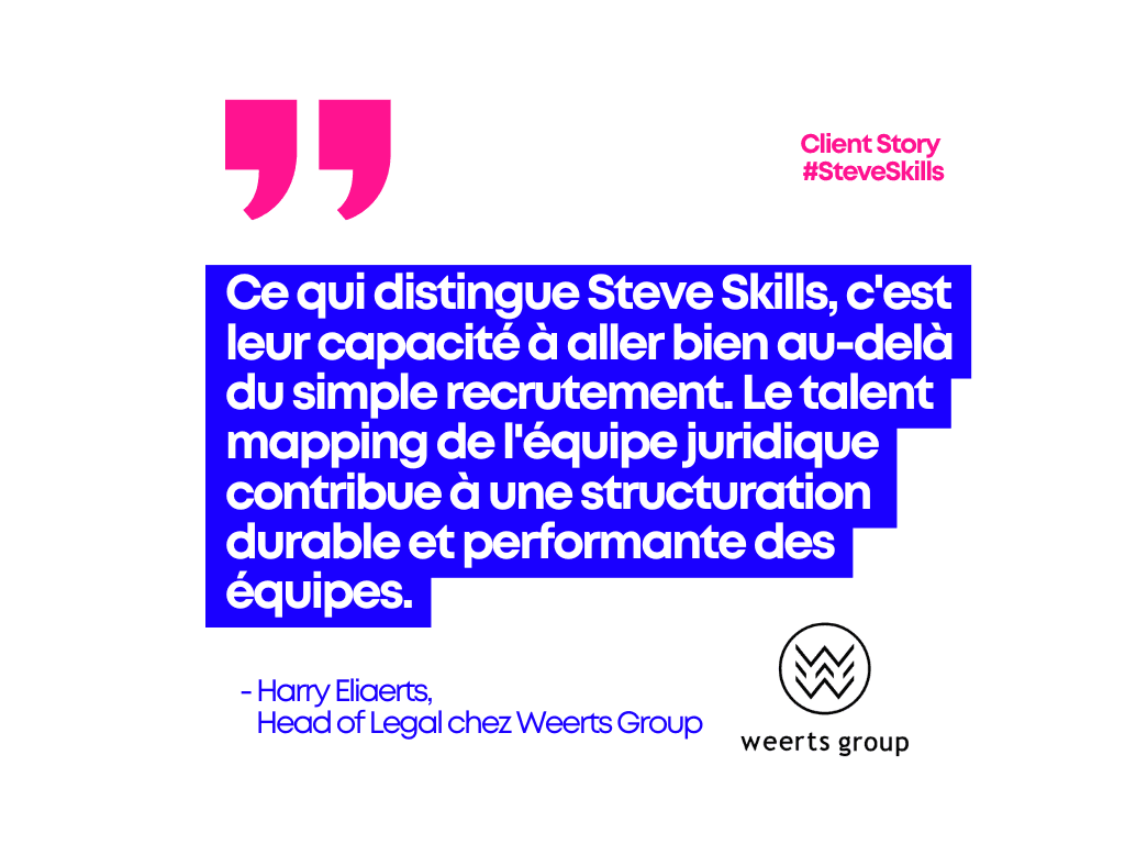 recrutement legal Weerts Group Steve Skills